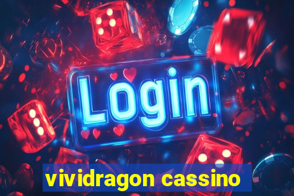 vividragon cassino